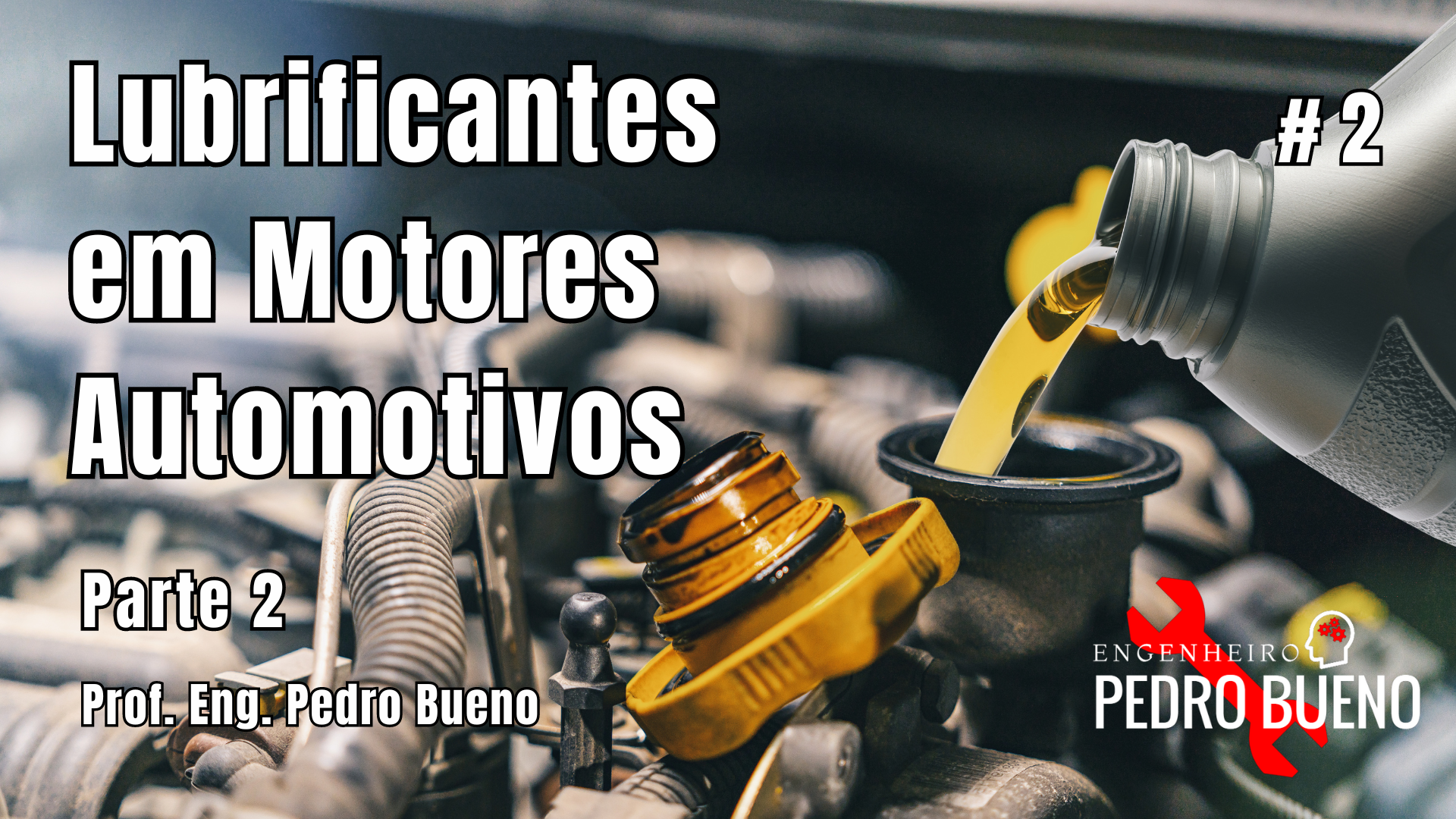 LUBRIFICANTES EM MOTORES AUTOMOTIVOS – Parte 2