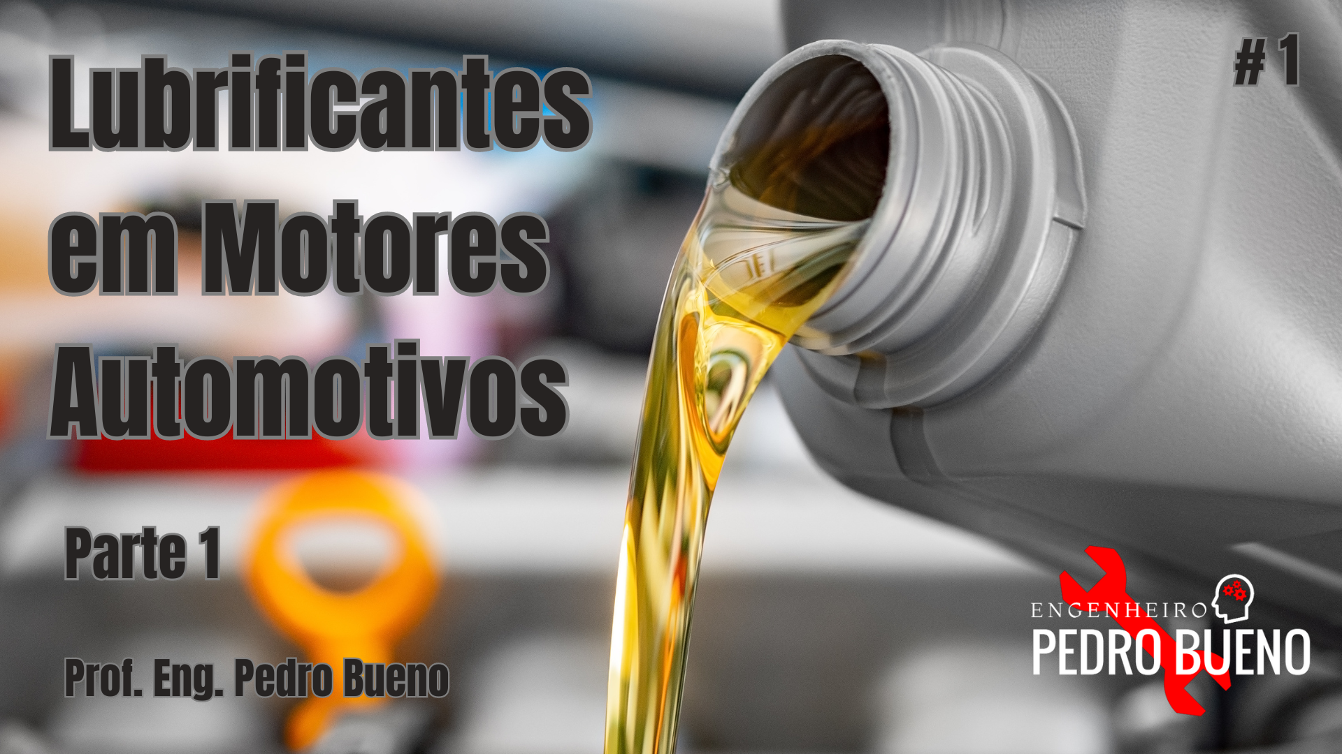 LUBRIFICANTES EM MOTORES AUTOMOTIVOS – Parte 1